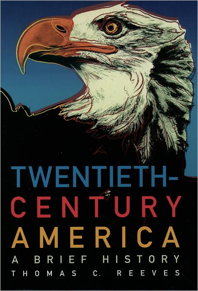 Cover for Thomas C. Reeves · Twentieth Century America: a Brief History (Paperback Book) (2000)