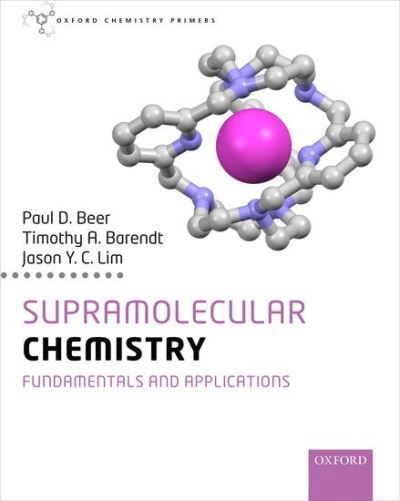 Cover for Beer, Paul (Professor in Chemistry, Professor in Chemistry, University of Oxford) · Supramolecular Chemistry: Fundamentals and Applications - Oxford Chemistry Primers (Paperback Bog) [2 Revised edition] (2022)