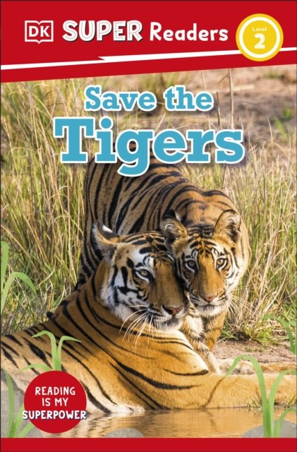 Cover for Dk · DK Super Readers Level 2 Save the Tigers - DK Super Readers (Paperback Book) (2023)