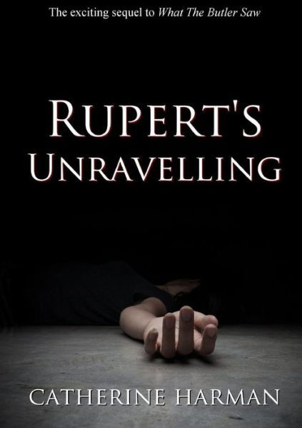 Cover for Catherine Harman · Rupert's Unravelling (Pocketbok) (2017)