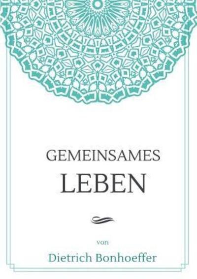Cover for Dietrich Bonhoeffer · Gemeinsames Leben (Pocketbok) (2018)