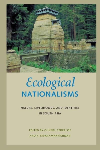 Cover for Gunnel Cederlof · Ecological Nationalisms: Nature, Livelihoods, and Identities in South Asia - Ecological Nationalisms (Paperback Book) (2014)