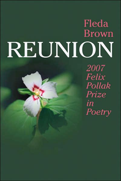 Cover for Fleda Brown · Reunion - Felix Pollak Prize in Poetry (Paperback Book) (2007)