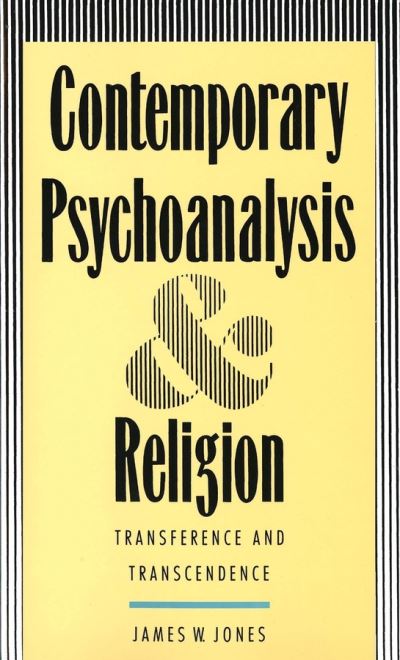 Cover for James W. Jones · Contemporary Psychoanalysis and Religion: Transference and Transcendence (Paperback Book) [New edition] (1993)