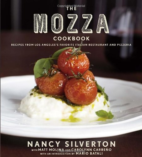 Cover for Nancy Silverton · The Mozza Cookbook: Recipes from Los Angeles's Favorite Italian Restaurant and Pizzeria (Gebundenes Buch) (2011)