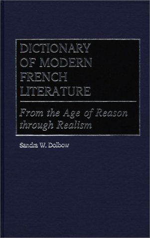 Cover for Sandra W. Dolbow · Dictionary of Modern French Literature: From the Age of Reason Through Realism (Hardcover Book) (1986)