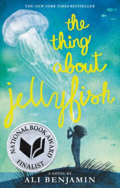 The Thing About Jellyfish - Ali Benjamin - Books - Little, Brown Books for Young Readers - 9780316380843 - April 4, 2017