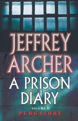 A Prison Diary Volume II: Purgatory - The Prison Diaries - Jeffrey Archer - Libros - Pan Macmillan - 9780330418843 - 2 de julio de 2004