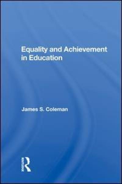 Cover for James S. Coleman · Equality and Achievement in Education (Hardcover Book) (2019)