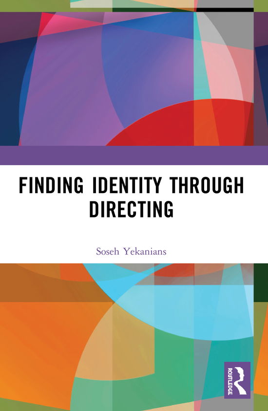 Cover for Soseh Yekanians · Finding Identity Through Directing (Paperback Book) (2021)