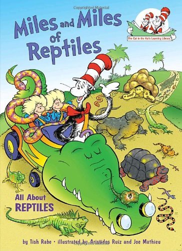Cover for Tish Rabe · Miles and Miles of Reptiles: All about Reptiles - Cat in the Hat's Learning Library (Hardcover Book) (2009)