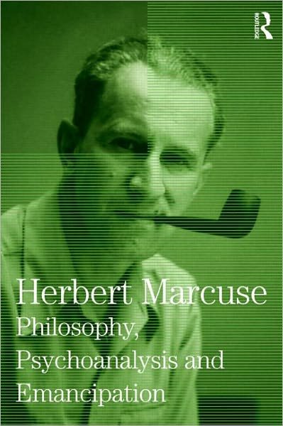 Cover for Herbert Marcuse · Philosophy, Psychoanalysis and Emancipation: Collected Papers of Herbert Marcuse, Volume 5 - Herbert Marcuse: Collected Papers (Hardcover Book) (2010)