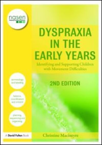 Cover for Macintyre, Christine (Moray House School of Education, Edinburgh University, UK) · Dyspraxia in the Early Years: Identifying and Supporting Children with Movement Difficulties - nasen spotlight (Pocketbok) (2008)