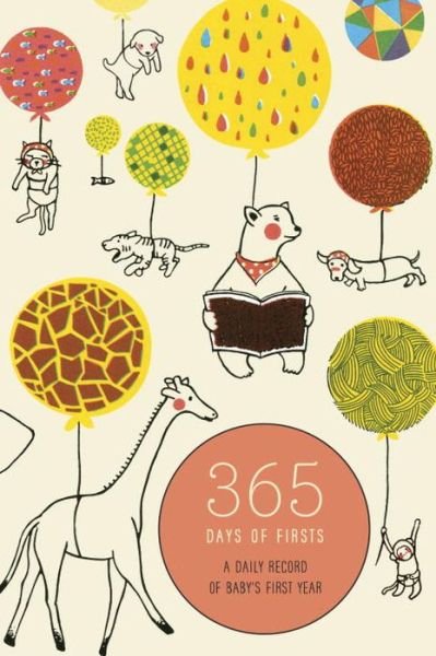 Cover for Potter Gift · 365 Days of Firsts: A Daily Record of Baby's First Year (DIV) (2017)