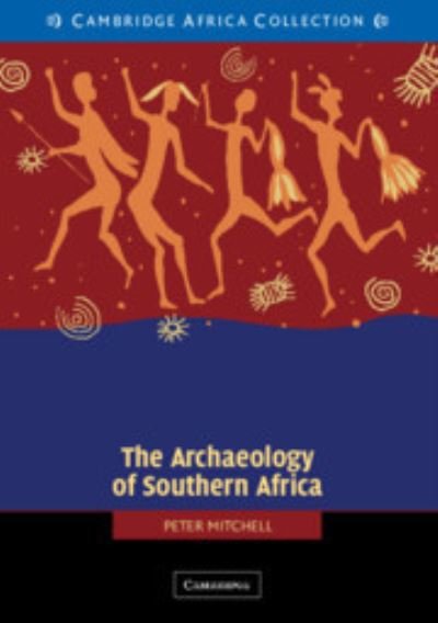 Cover for Peter Mitchell · The Archaeology of Southern Africa African Edition - Cambridge World Archaeology (Paperback Book) (2003)