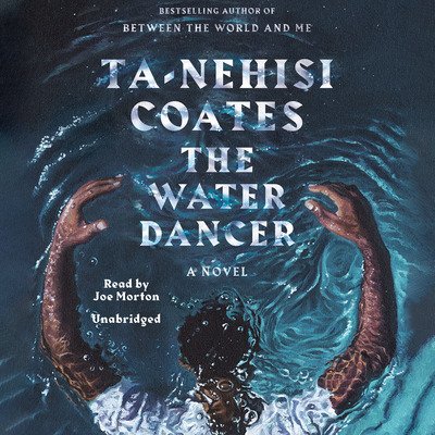 Cover for Ta-Nehisi Coates · The Water Dancer (Oprah's Book Club): A Novel (Lydbog (CD)) (2019)