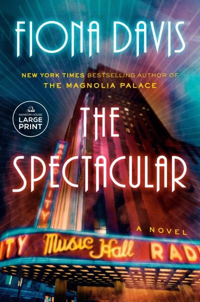 Spectacular - Fiona Davis - Books - Diversified Publishing - 9780593743843 - June 13, 2023