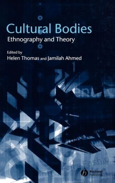 Cover for Thomas · Cultural Bodies: Ethnography and Theory (Innbunden bok) (2003)