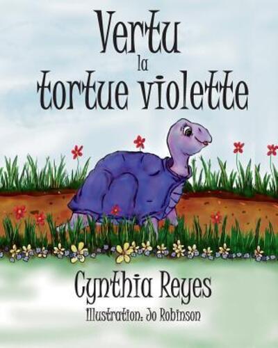 Vertu la tortue violette - Myrtle the Purple Turtle 1 - Cynthia Reyes - Books - Cynthia Reyes - 9780639948843 - March 29, 2019