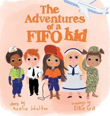Cover for Azelia Walter · The Adventures of a FIFO Kid (Gebundenes Buch) (2022)