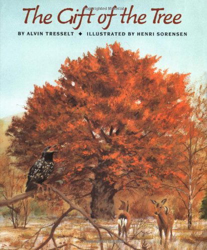 Cover for Alvin Tresselt · The Gift of the Tree (Hardcover Book) [1st edition] (1992)