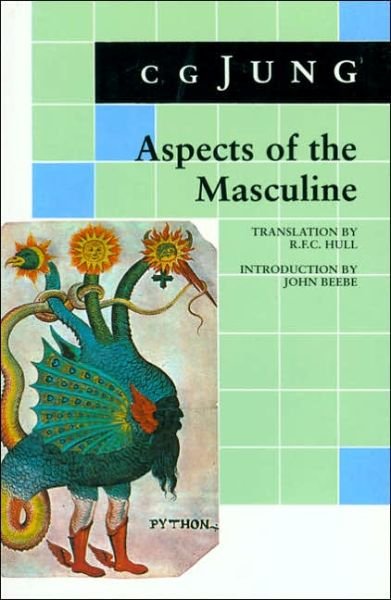 Aspects of the Masculine - Jung Extracts - C. G. Jung - Bøger - Princeton University Press - 9780691018843 - 1. maj 1989