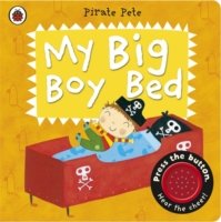 Cover for Amanda Li · My Big Boy Bed: A Pirate Pete book - Pirate Pete and Princess Polly (Board book) (2014)