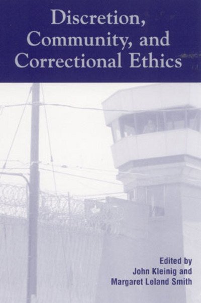 Cover for John Kleinig · Discretion, Community, and Correctional Ethics (Paperback Book) (2001)