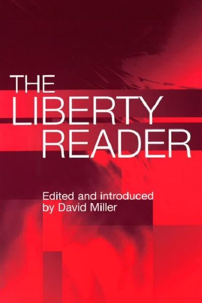 Cover for David Miller · The Liberty Reader (Hardcover bog) [2 Revised edition] (2006)