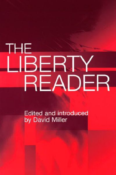 Cover for David Miller · The Liberty Reader (Hardcover Book) [2 Revised edition] (2006)