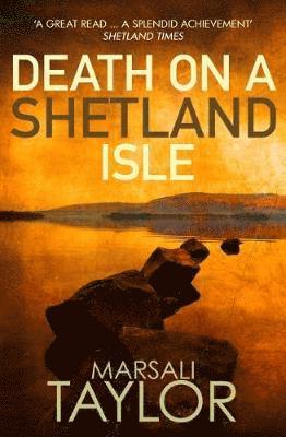 Cover for Taylor, Marsali (Author) · Death on a Shetland Isle: The compelling murder mystery series - Shetland Mysteries (Hardcover Book) (2018)