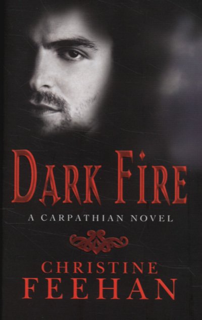 Cover for Christine Feehan · Dark Fire: Number 6 in series - Dark Carpathian (Paperback Book) (2007)