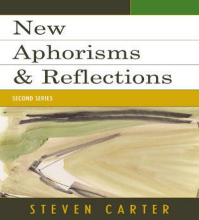 Cover for Carter, Steven, Henderson State Universit · New Aphorisms &amp; Reflections: Second Series (Paperback Book) (2009)