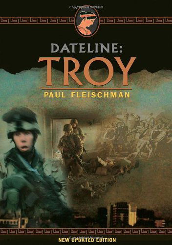 Dateline: Troy - Paul Fleischman - Książki - Candlewick - 9780763630843 - 1 sierpnia 2006