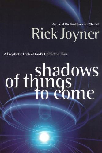 Cover for Rick Joyner · Shadows of Things to Come: a Prophetic Look at God's Unfolding Plan (Paperback Book) (2001)