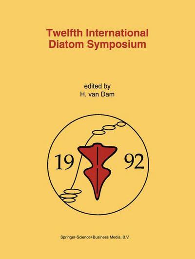 Cover for Twelfth International Diatom Symposium: Proceedings of the Twelfth International Diatom Symposium, Renesse, The Netherlands, 30 August - 5 September 1992 - Developments in Hydrobiology (Hardcover Book) [Reprinted from HYDROBIOLOGIA, 269/270, 1993 edition] (1993)