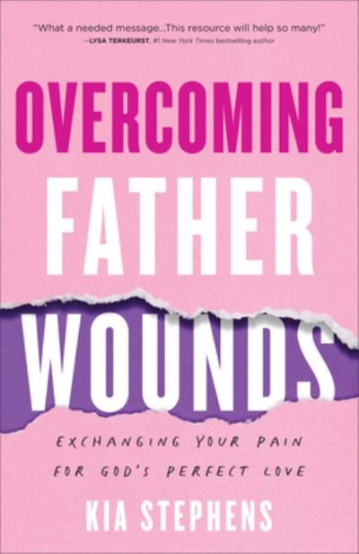 Cover for Kia Stephens · Overcoming Father Wounds (Book) (2023)