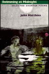 Cover for John Matthias · Swimming at Midnight: Selected Shorter Poems (Hardcover Book) (1995)