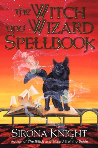 Cover for Sirona Knight · The Witch and Wizard Spellbook (Paperback Book) (2005)