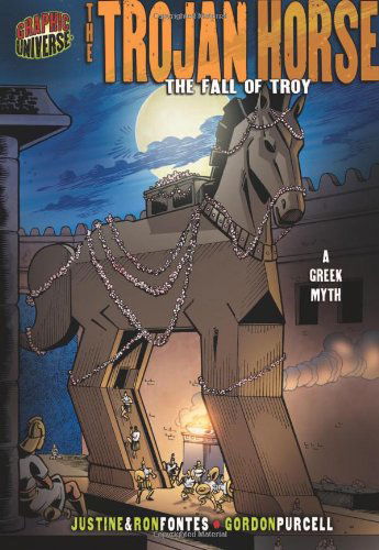 Cover for Justine Fontes · The Trojan Horse: The Fall of Troy [A Greek Myth] - Graphic Myths and Legends (Paperback Book) [Gph edition] (2007)