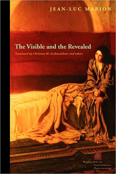 Cover for Jean-Luc Marion · The Visible and the Revealed - Perspectives in Continental Philosophy (Paperback Book) (2008)