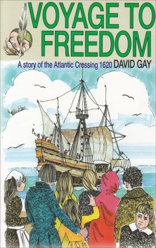 Cover for David Gay · Voyage to Freedom - a Story of the Atlantic Crossing 1620 (Paperback Book) (1988)