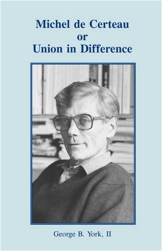 Cover for II George B. York · Michel De Certeau or Union in Difference (Inigo Text) (Paperback Book) (2009)