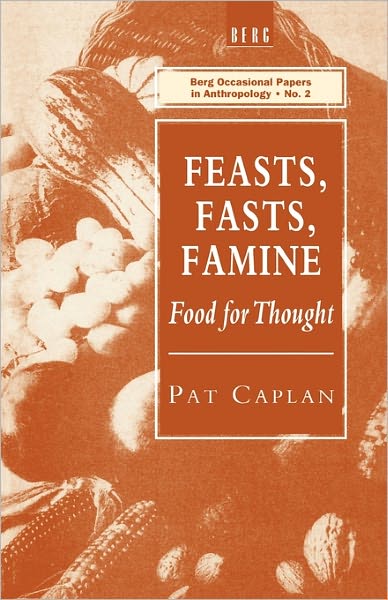 Cover for Pat Caplan · Feasts, Fasts, Famine: Food for Thought (Paperback Book) (1994)