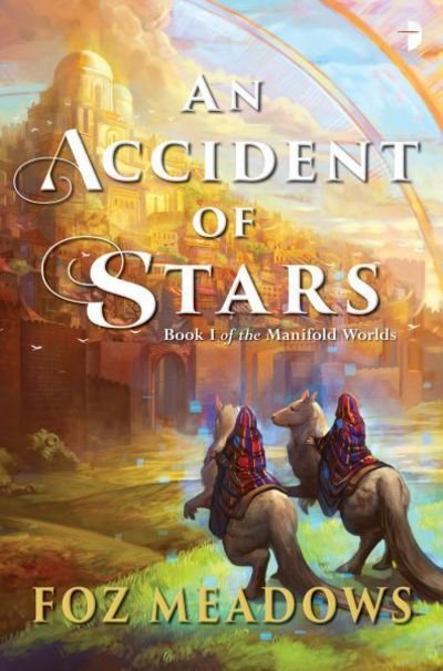 Cover for Foz Meadows · An Accident of Stars (Taschenbuch) [New edition] (2016)