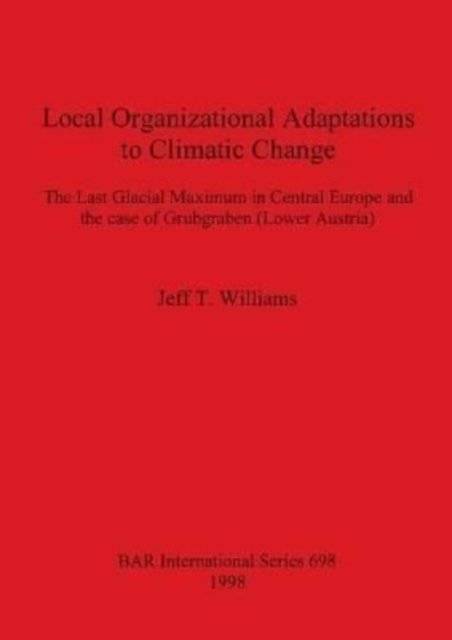Cover for Jeff T. Williams · Local Organizational Adaptations to Climactic Change (Hardcover bog) (1998)
