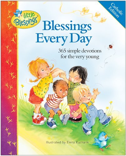 Cover for Carla Barnhill · Blessings Every Day: 365 Simple Devotions for the Very Young (Little Blessings) (Hardcover Book) [Catholic Ed edition] (2001)