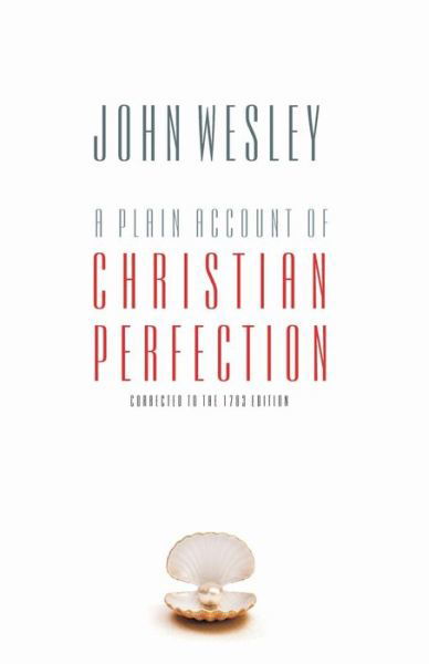 Cover for John Wesley · A Plain Account of Christian Perfection (Paperback Bog) (2015)