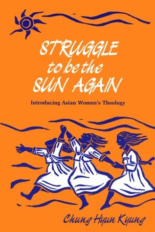Cover for H.K. Chung · Struggle to be Sun Again - Introducing Asian women's theology (Taschenbuch) (1990)
