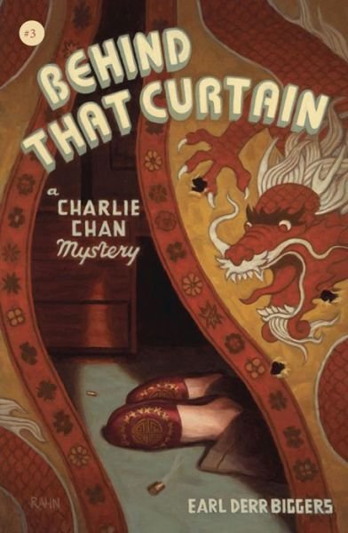 Cover for Earl Derr Biggers · Behind That Curtain: a Charlie Chan Mystery (Paperback Book) (2012)